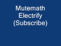 Mutemath - Electrify