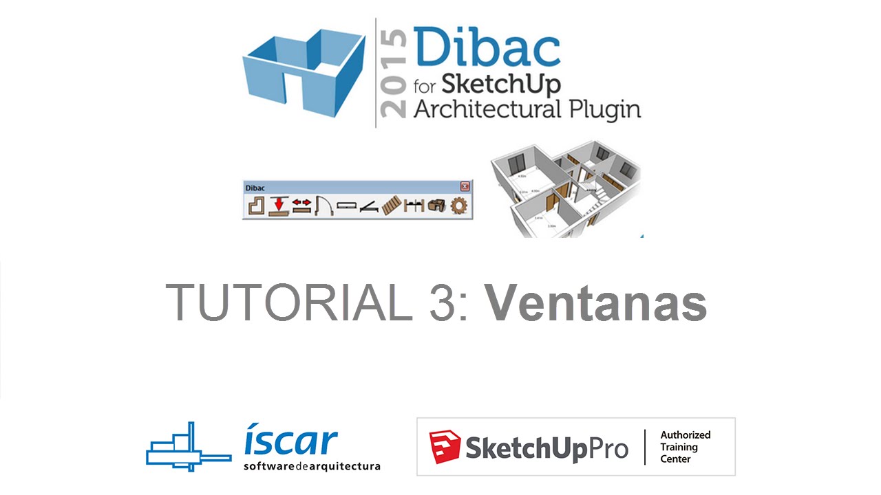 Tutorial 3: Ventanas - Dibac 2015 for SketchUp (Español)