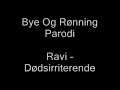 Bye og R�nning parodi p� ravi