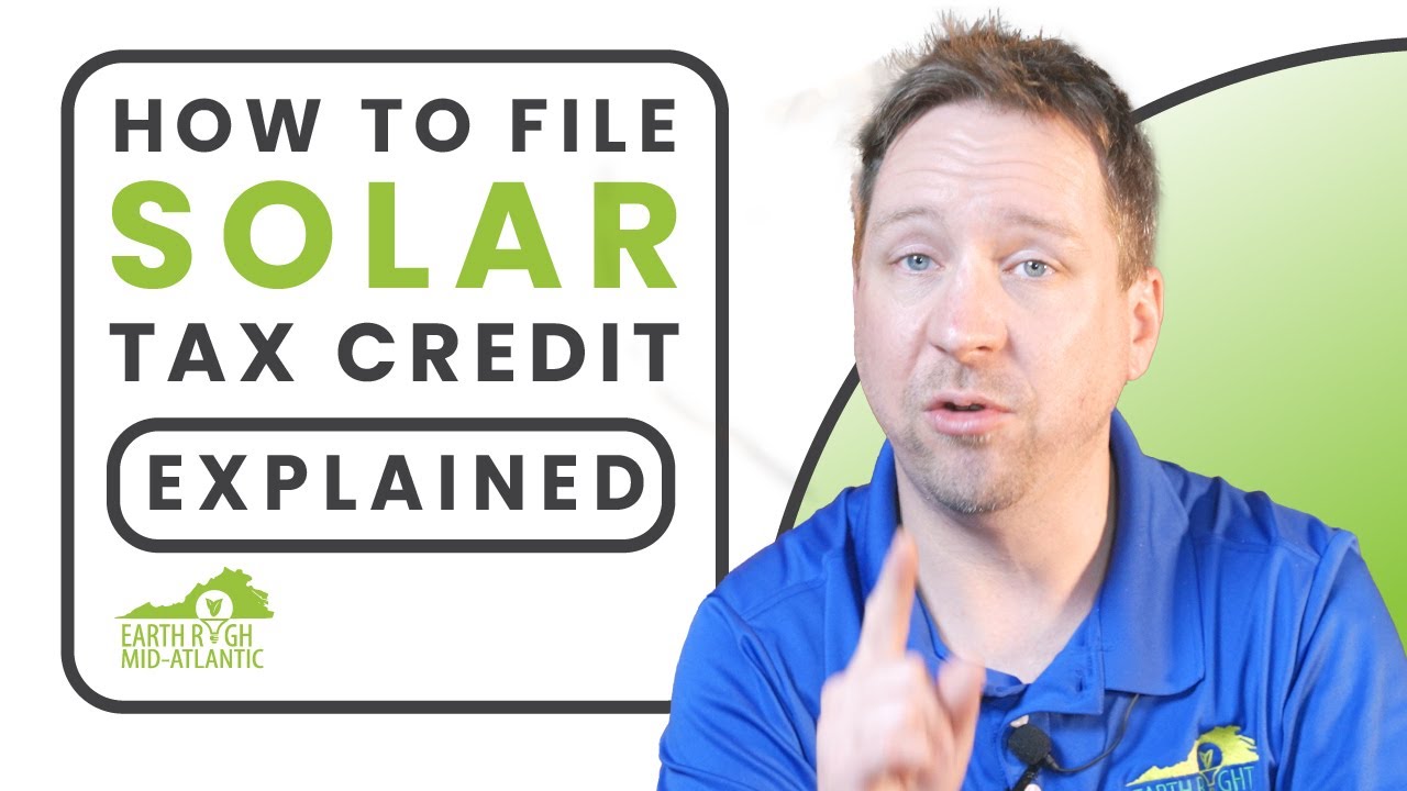 How to file for your federal solar tax credit?