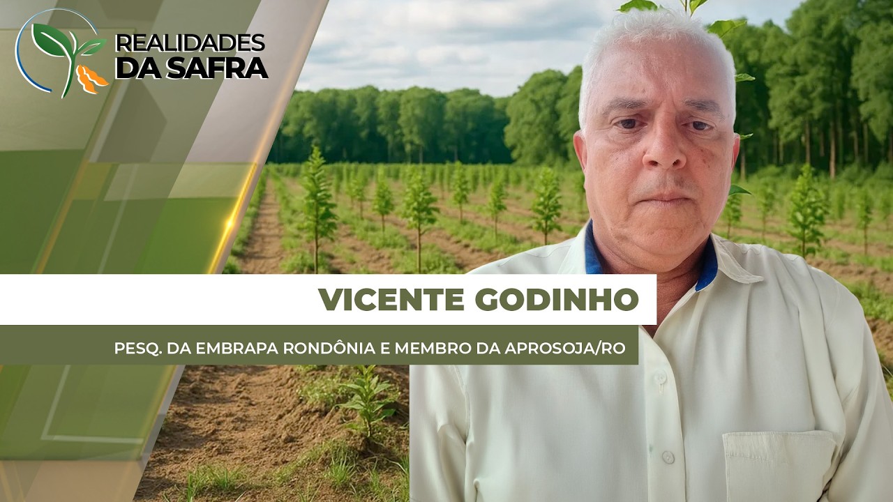 ENTREVISTA REALIDADES DA SAFRA COM - Vicente Godinho - Pesq. da Embrapa Rondônia