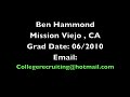 this is ben hammond from mission viejo, ca. he is a senior at capo high school. he will be attending college fall of 2010. for recruiting or video information please email. thank you. filmed at advantage tennis academy