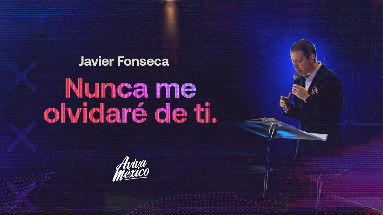 Javier Fonseca  |  Nunca Me Olvidare de ti