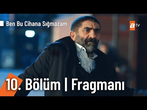 Ben Bu Cihana Sığmazam 10. Bölüm Fragmanı                                                                                                                                                                                                                 