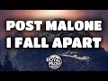 Post Malone - I Fall Apart (Lyrics / Lyric Video)