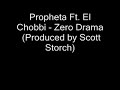 Propheta - Zero Drama (Produced by Scott Storch) Propheta - Zero Drama (Produced by Scott Storch)