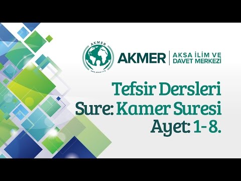 Kamer Suresi (1- 8. Ayetler)