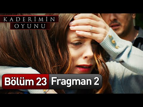 Kaderimin Oyunu 23. Bölüm 2. Fragmanı                                                                                                                                                                                                                     