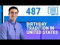 AULA DE INGLÊS 487 Birthday tradition in United States AULA DE INGLÊS 487 Birthday tradition in United States