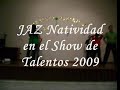 JAS Natividad en el Show de Talentos 2009