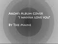 The Maine I wanna Love You