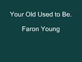 Your Old Used to Be. Faron Young.wmv