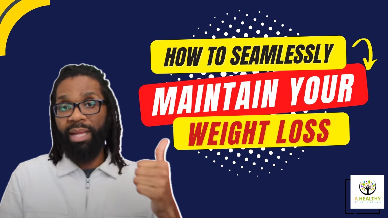 How To Seamlessly Maintain Your Weight Loss