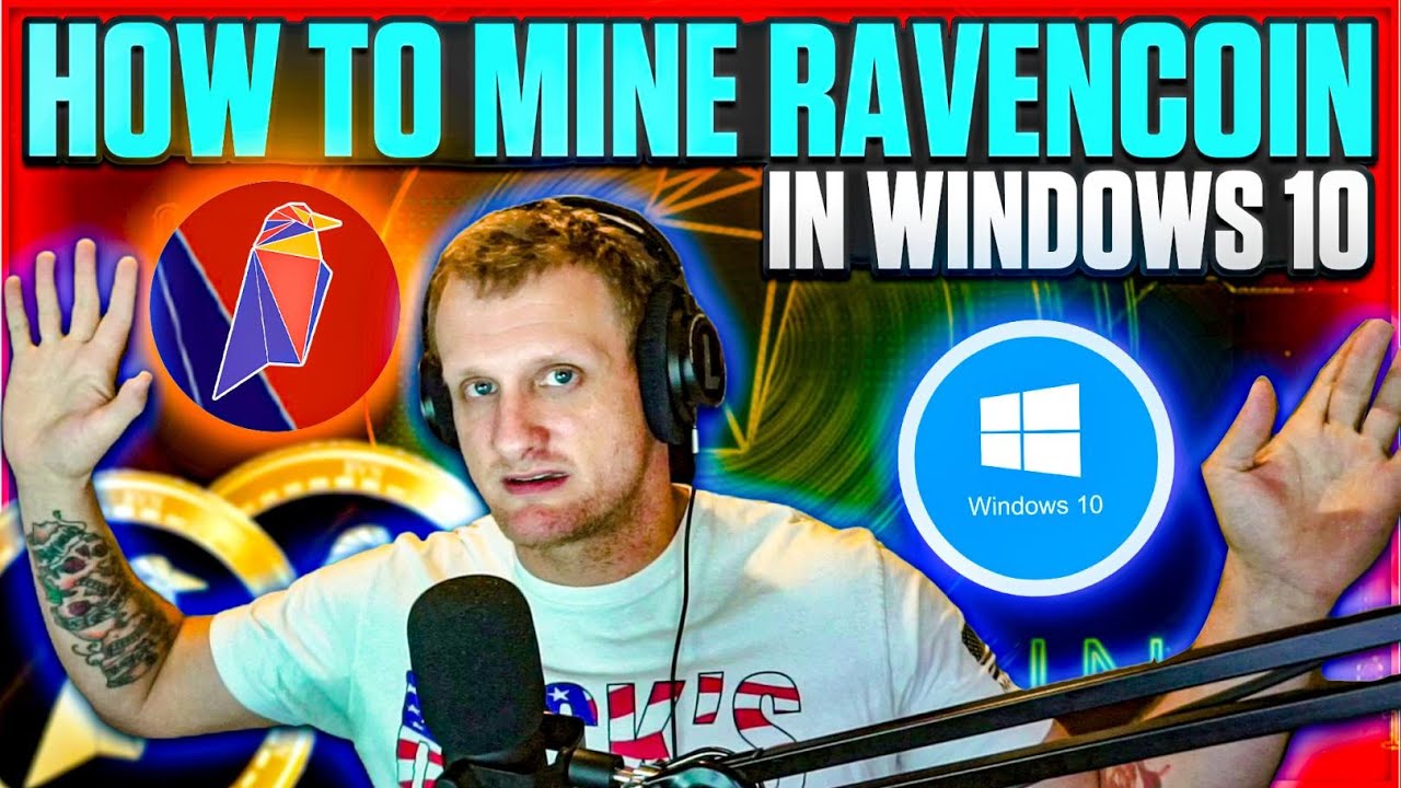 How to Mine Ravencoin on Windows 10 | 2020