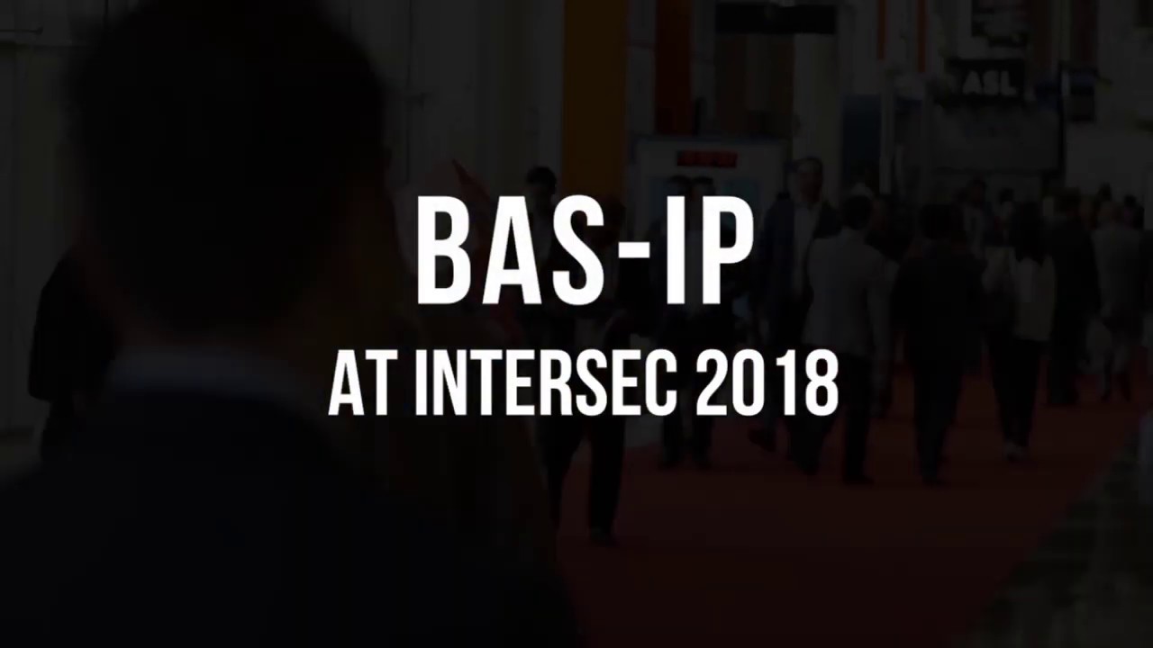 BAS IP на Intersec 2018 в Дубае