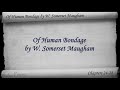 chapters 24-28. classic literature videobook with synchronized text, interactive transcript, and closed captions in multiple languages. audio courtesy of librivox. read by tom weiss. playlist for: of human bondage by w. somerset maugham: www.youtube.com