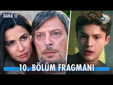 Daha On Yedi 10. Bölüm Fragmanı                                                                                                                                                                                                                           