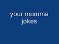 your momma jokes