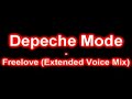 Depeche Mode - Freelove (Extended Voice Mix) Depeche Mode - Freelove (Extended Voice Mix)
