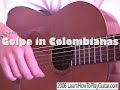The Golpe and Colombianas The Golpe and Colombianas