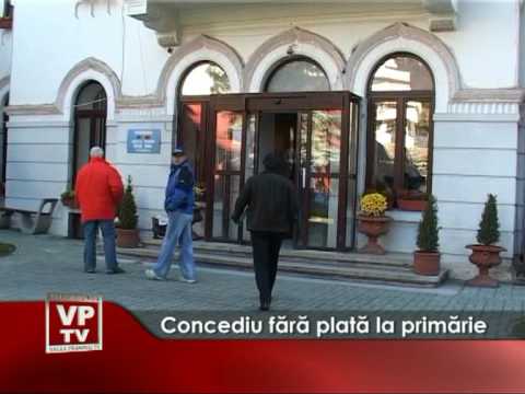 Concediul fără plată a închis primăria