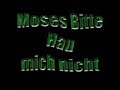 Moses bitte hau mich nicht Moses bitte hau mich nicht