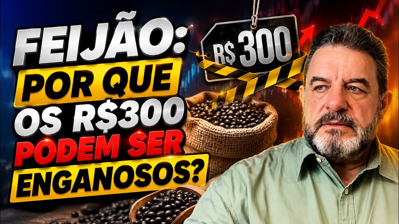 Feijão: Por que os R$300 podem ser enganosos?
