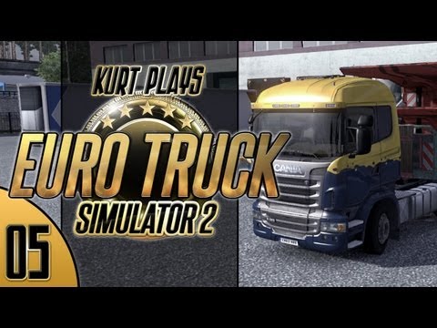 Kurt Plays Euro Truck Simulator 2 - E05 - Tight Fit