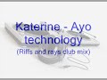 Katerine - Ayo technology (Riffs and rays club mix)
