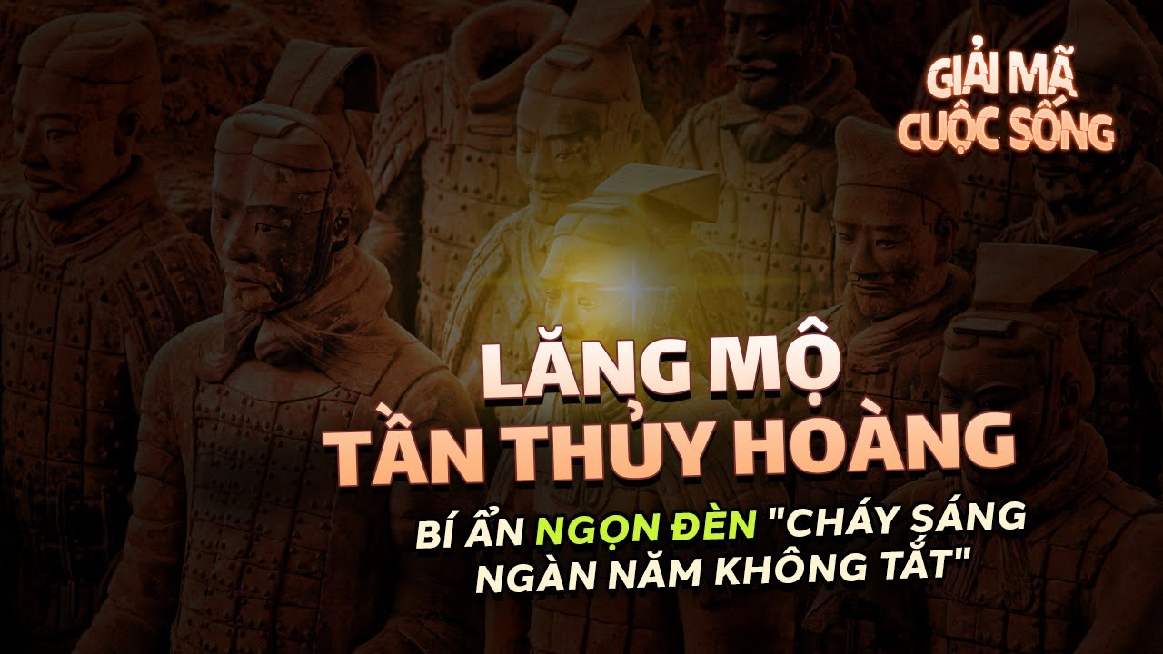 Bí ẩn ngọn đèn "cháy sáng ngàn năm không tắt" trong lăng mộ Tần Thuỷ Hoàng | VTV24