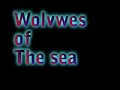 pirates of the sea - wolves of the sea