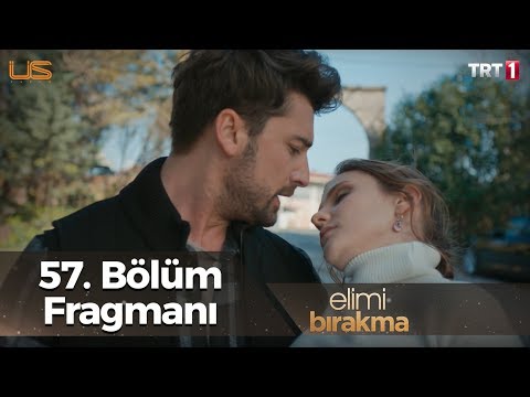 Elimi Bırakma 57. Bölüm Fragmanı                                                                                                                                                                                                                          