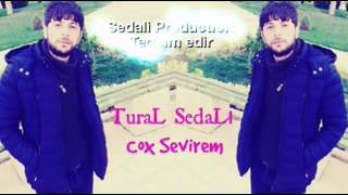 Tural sedali cox sevirem canim menim 2018