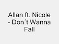 Allan ft. Nicole - Don�t Wanna Fall