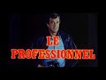 The Professional :official French trailer - Le Professionnel The Professional :official French trailer - Le Professionnel