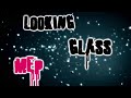 Looking Glass MEP [SRP]