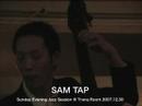SAM TAP@Sunday Evening Jazz Session/Tranq Room SAM TAP@Sunday Evening Jazz Session/Tranq Room