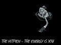 The Hitmen - The Energy Is You