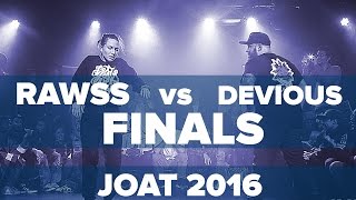 Rawss vs Devious – JOAT 2016 FINALS