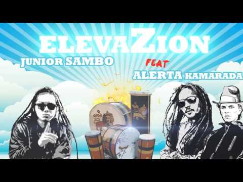 ElevaZion - Junior Sambo Ft Alerta Kamarada