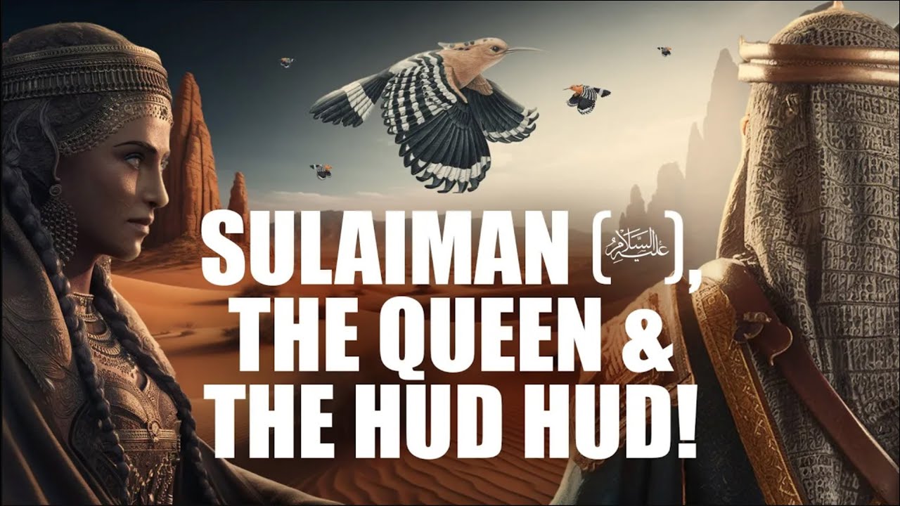 MIRACLE OF HUD HUD & THE KINGDOM OF SHEBA!