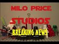 an important message from milo price studios