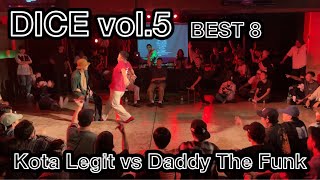 Kota Legit vs Daddy The Funk – DICE vol.5 BEST8