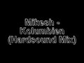 Mikesh - Kolumbien (Hardsound Mix)