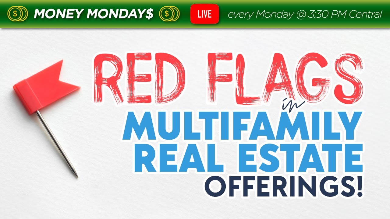 Red Flags in Multifamily Real Estate Offerings!