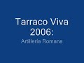 Tarraco Viva 2006. Artillería romana. Tarragona