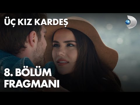 Üç Kız Kardeş 8. Bölüm Fragmanı                                                                                                                                                                                                                           