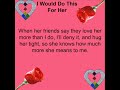 I Would Do This For Her