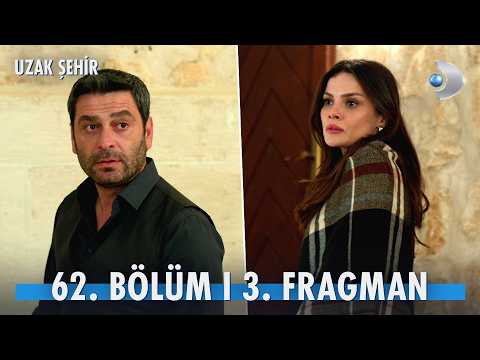 Uzak Şehir 62. Bölüm 3. Fragmanı                                                                                                                                                                                                                          