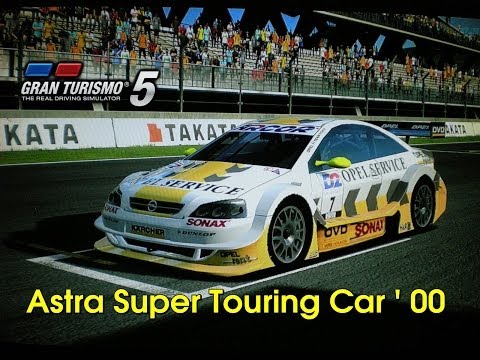 Gran Turismo 5 Astra Super Touring Car ' 00 @ Nürburgring GP/F Gran Turismo 5 Astra Super Touring Car ' 00 @ Nürburgring GP/F